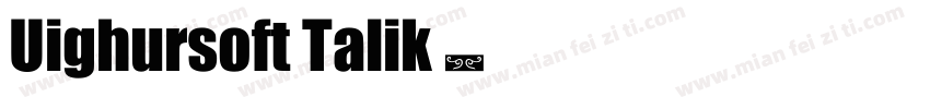Uighursoft Talik字体转换